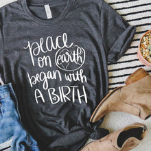 Peace on Earth Began with a Birth Unisex Tee