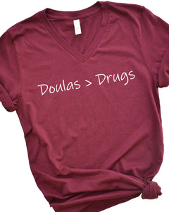 Doulas (are greater than) Drugs Unisex Tee