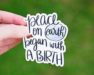 Peace on Earth Began with a Birth Sticker