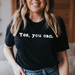 Yes, You Can Unisex Tee
