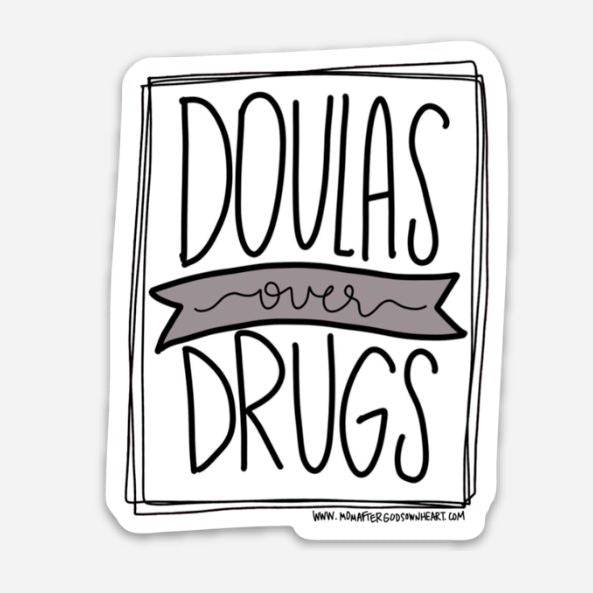 Doulas Over Drugs Sticker