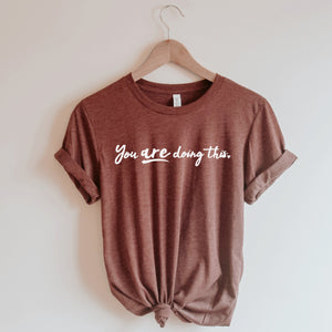 You are Doing This Unisex Tee