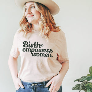 Birth Empowers Women Unisex Tee