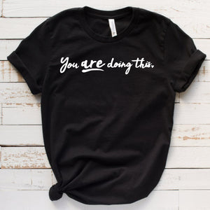 You are Doing This Unisex Tee