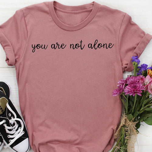 You Are Not Alone Unisex Tee
