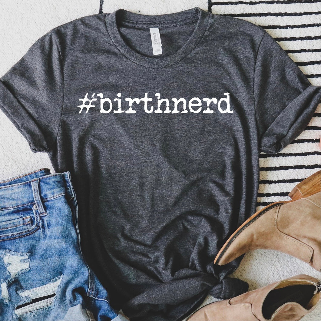 #birthnerd Unisex Tee