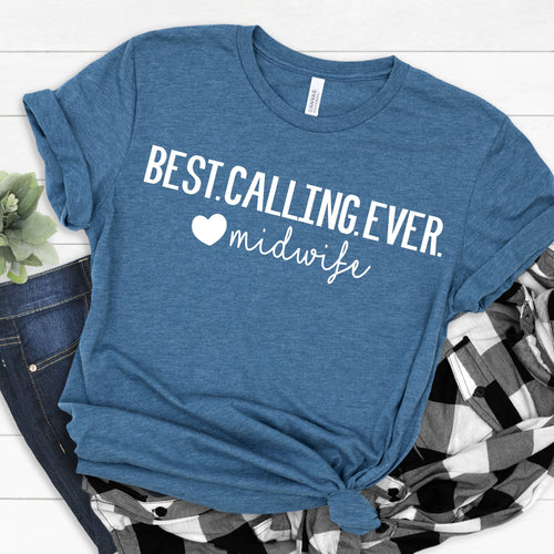 Best.Calling.Ever. Midwife Unisex Tee