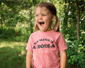 My Mama is a Doula - Infant/Toddler Tee