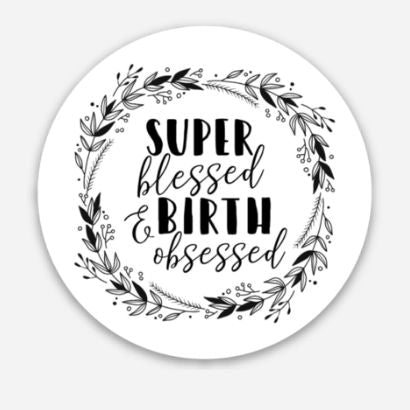 Super Blessed & Birth Obsessed Sticker